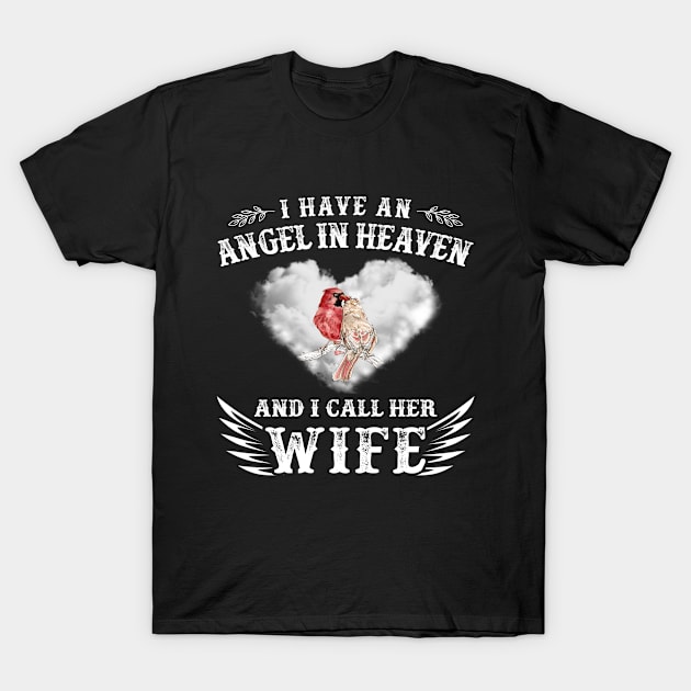 I Have And Angel In Heaven I Call Her Wife T-Shirt by DMMGear